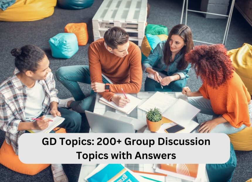 GD Topics 200+ Group Discussion Topics with Answers