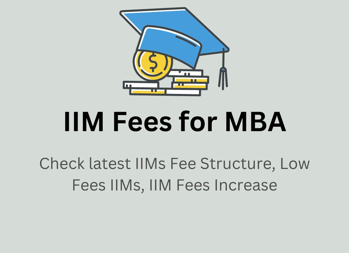 IIM Fees For MBA: Check Latest IIMs Fee Structure, Low Fees IIMs, IIM ...